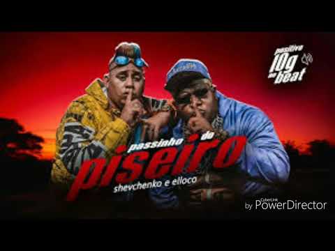 SHEVCHENKO E ELLOCO - PASSINHO DO PISEIRO