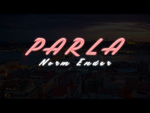 Norm Ender - Parla (Sözleri / Lyrics)