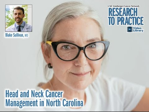 Head and Neck Cancer Management in North Carolina - B. Sullivan - 20241218