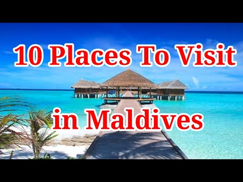 10 Best Places To Visit in Maldives