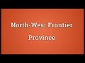 North West Frontier Province Meaning