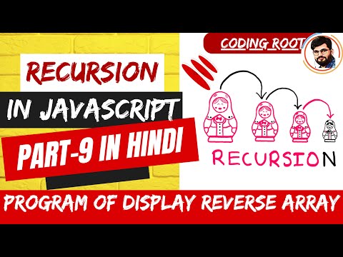 Display Reverse Array Recursion Data Structure Algorithms In Js Hindi Recursion Codingroot