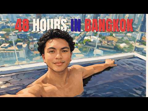 48 HOURS IN BANGKOK🇹🇭