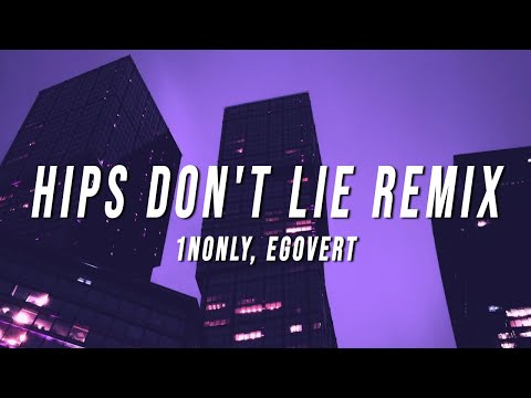 1nonly - Hips Don't Lie Remix (Lyrics) ft. EGOVERT