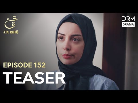 Turkish Drama In Urdu | Ain Ishq | One love | Teaser Episode 152 | UD2O