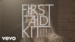 First Aid Kit - Stay Gold (Stockholm Session)