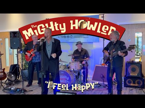 The Mighty Howlers "I Feel Happy"