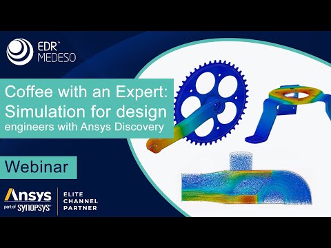 Coffee with an Expert - Simulation for design engineers with Ansys Discovery