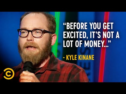 Kyle Kinane Has the Most Money He’s Ever Had