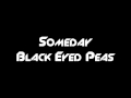 Someday - Black Eyed Peas (New Single) 