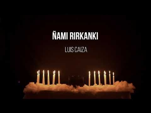 Ñami Rirkanki//Luis Caiza//Video Oficial.