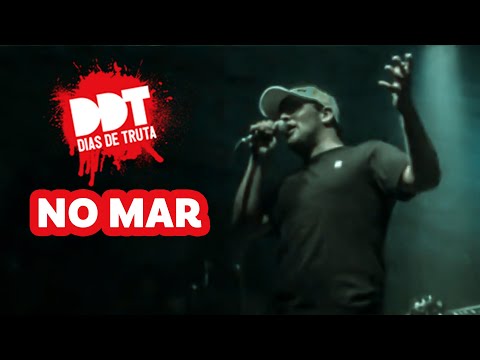 11 - No mar - DIAS DE TRUTA - DVD ao vivo (VIDEO OFICIAL).mpg
