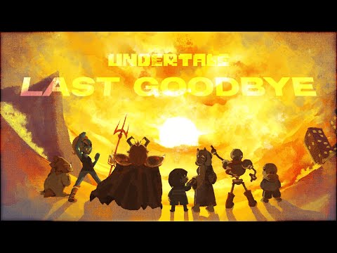 [UNDERTALE 10TH ANNIVERSARY] - Last Goodbye COVER