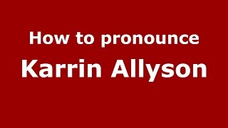 How to pronounce Karrin Allyson
