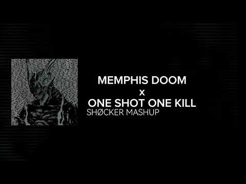 MEMPHIS DOOM x ONE SHOT, ONE KILL / PHONK MASHUP