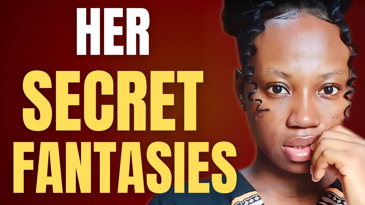 5 THINGS women FANTASIZE ABOUT but NEVER say OUT LOUD