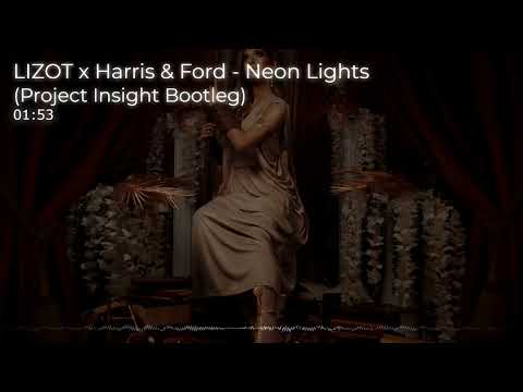 LIZOT x Harris & Ford - Neon Lights (Project Insight Remix)