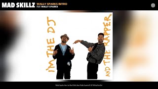 Mad Skillz - Wally Sparks Intro (Audio) (feat. Wally Sparks)