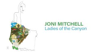 Joni Mitchell - Ladies of the Canyon (Full Album)