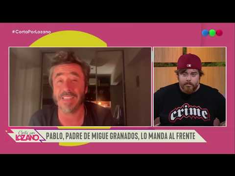 La denuncia de Pablo Granados a su hijo Migue - Cortá por Lozano 2020