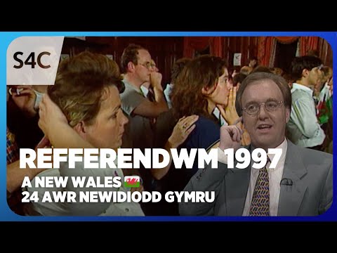 Cynulliad Cenedlaethol Cymru 🏴󠁧󠁢󠁷󠁬󠁳󠁿 1997 Referendum | Wales' future 🗳️ 24 Awr Newidiodd Gymru | S4C