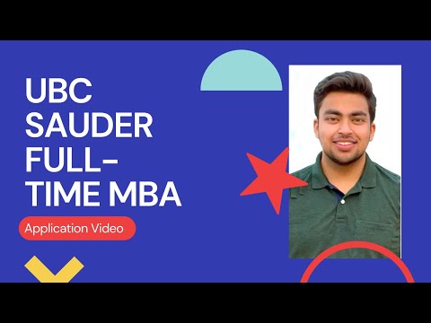 UBC Sauder Full-Time MBA Application Fall 2022 Video Submission