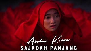 Download lagu SAJADAH PANJANG by AISHA KEEM... mp3