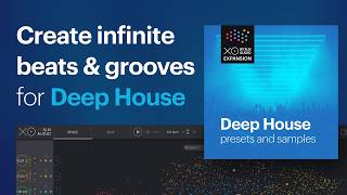 Video thumbnail for Deep House for XO by XLN Audio by XLN Audio