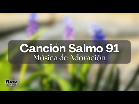 Habita al Abrigo del Altísimo 🕊️ | Canción Cristiana del Salmo 91 - Adoración Profética 🎶🔥