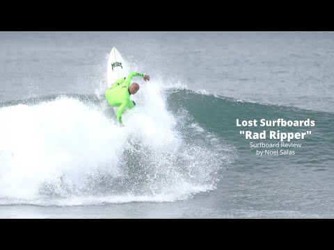 Lost "Rad Ripper" Surfboard Review by Noel Salas Ep.93