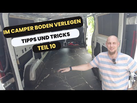 Camper Ausbau Teil 10 Boden verlegen im Camper Van