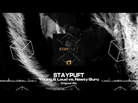 Young & Loud vs. Nasty Guru - Staypuft (Free Download) [Discovery Music]