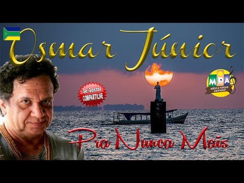Pra Nunca Mais - Osmar Júnior