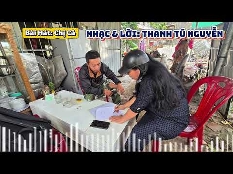 Bài hát: Chị Cả ???? Nhạc và lời: Thanh Tú Nguyễn