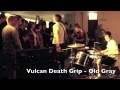 Vulcan Death Grip - Old Gray 