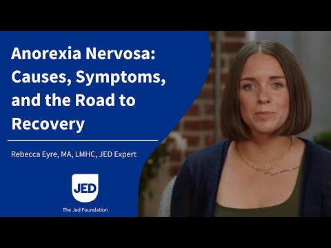 Video: Anorexia Nervosa: Causes, Symptoms, and Recovery | JED