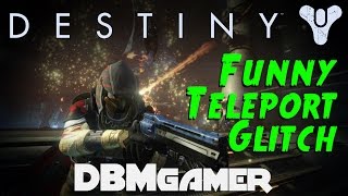 Destiny - Funny Teleport Glitch