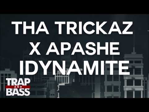 Tha Trickaz x Apashe - iDynamite - Cut Version