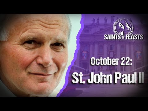 October 22: St. John Paul II, Pope