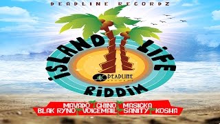 Island Life Riddim Mix - Deadline Records - July 2015