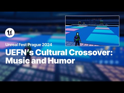 UEFN's Cultural Crossover via Music and Humor | Unreal Fest 2024