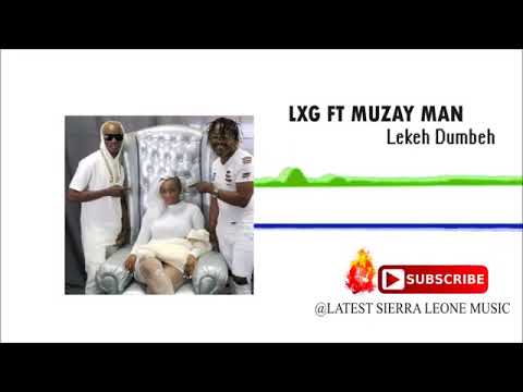 LXG ft Muzay Man   Lekeh