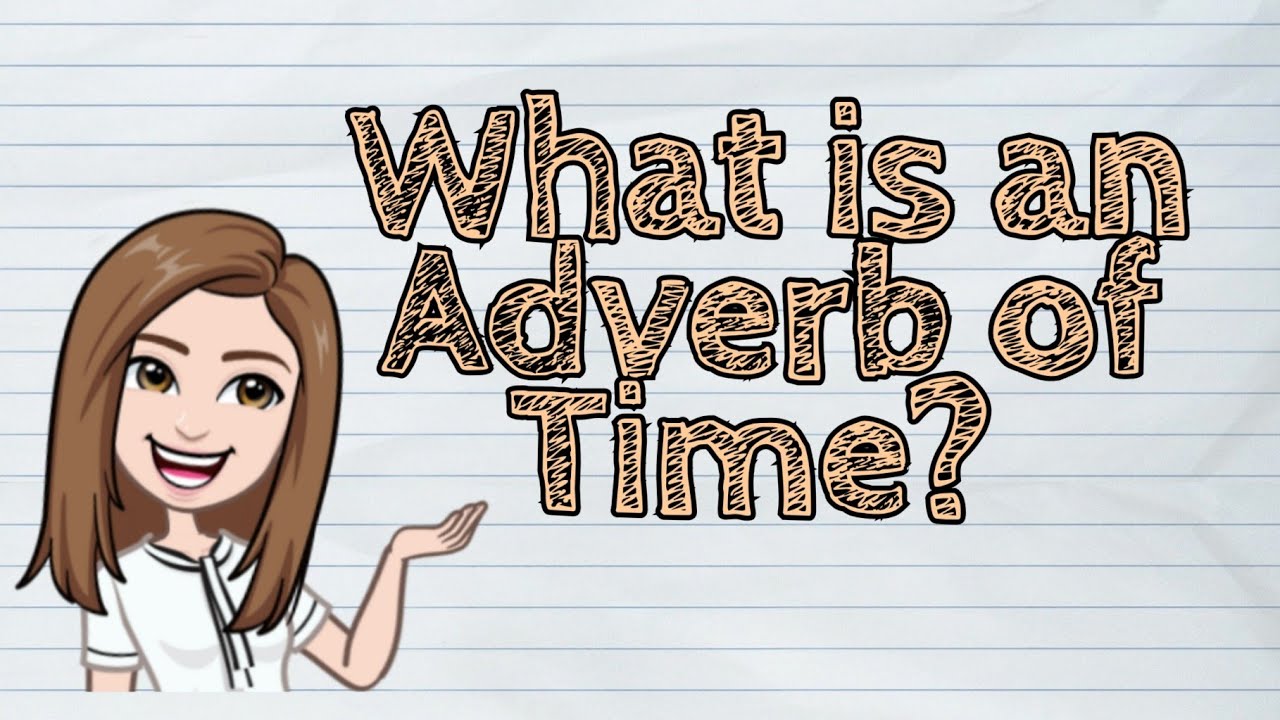 (ENGLISH) What is an Adverb of Time | #iQuestionPH