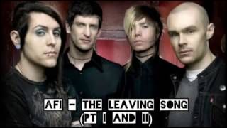 AFI The Leaving Song Pt I and II (Both Parts with lyrics in description)