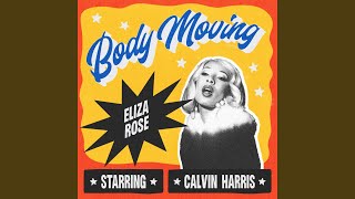 Kadr z teledysku Body Moving tekst piosenki Eliza Rose & Calvin Harris