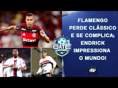 FLAMENGO PERDE FLA-FLU E SE COMPLICA; ENDRICK IMPRESSIONA; FIM DOS ATRASOS NO SPFC? | BATE-PRONTO