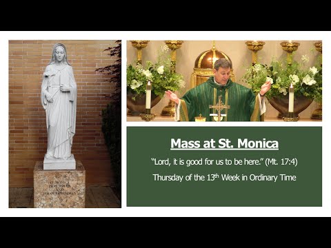Daily Mass - Thursday of the 13th Week in Ordinary Time