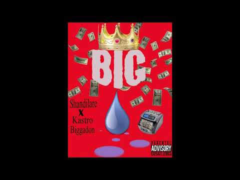 shandilare x kastro di biggadan BIG DRIP