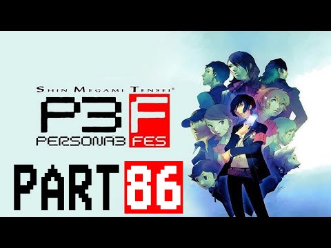 Persona 3 FES Blind Playthrough with Chaos part 86: The Greatest Character Arrives