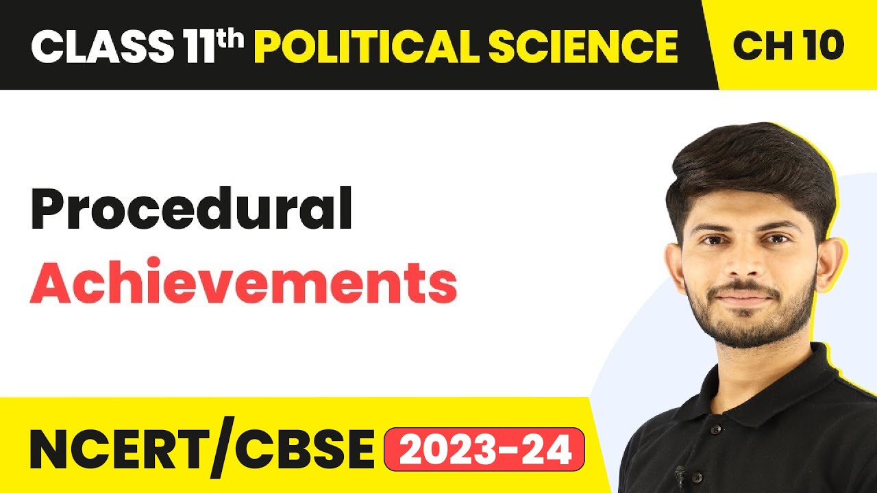 Procedural Achievements - The Philosophy of the Constitution | Class 11 Political Science